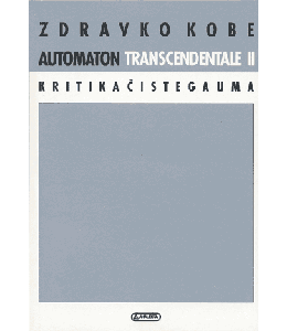 Kobe, Zdravko: Automaton transcendentale II