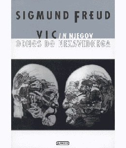 Freud, Sigmund: Vic in njegov odnos do nezavednega